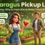 Asparagus Pickup Lines